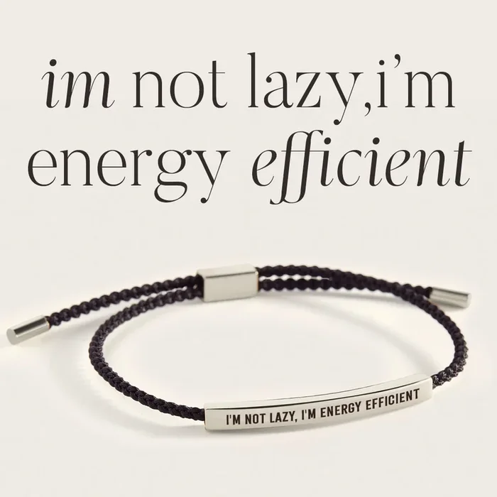 I’m Not Lazy, I’m Energy Efficient Inspire Bracelet